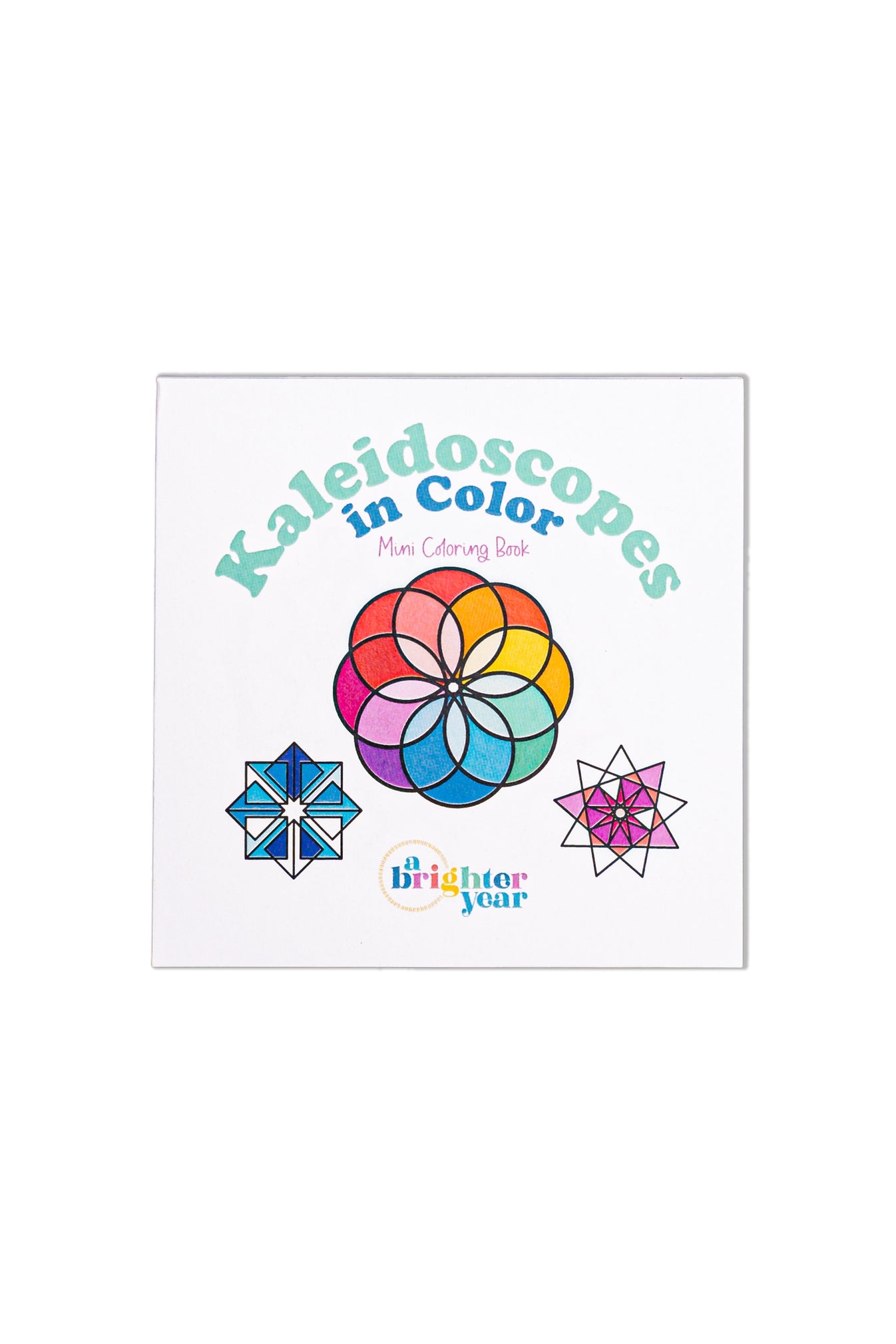 Kaleidoscopes in Color Mini Coloring Book – A Brighter Year