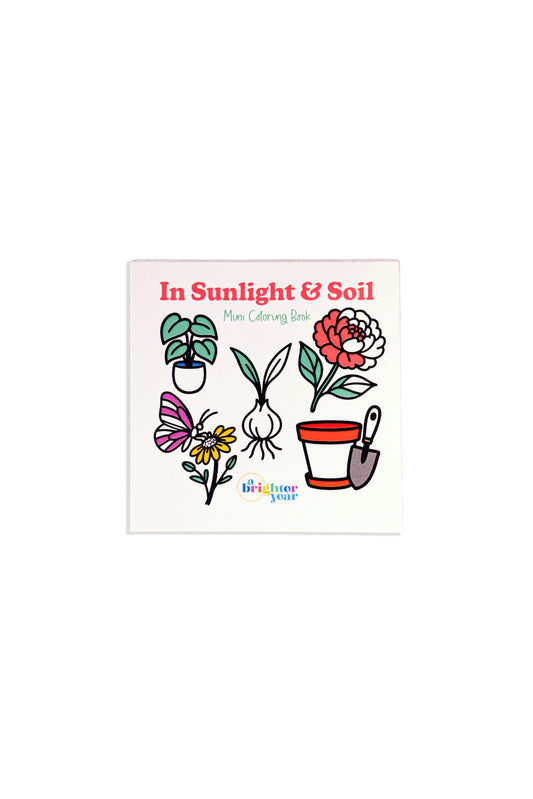 In Sunlight & Soil Mini Coloring Book
